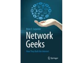 Livro Network Geeks How They Built the Internet de Brian E Carpenter (Inglês)