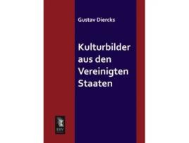 Livro Kulturbilder aus den Vereinigten Staaten German Edition de Gustav Diercks (Alemão)