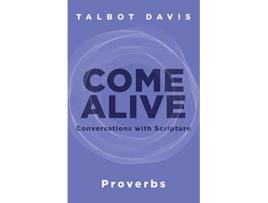 Livro Come Alive Proverbs Conversations with Scripture de Talbot Davis (Inglês)