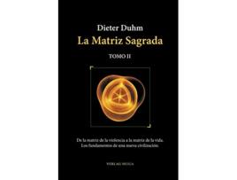 Livro La Matriz Sagrada Tomo II Spanish Edition de Dieter Duhm (Espanhol)