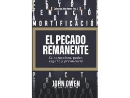 Livro El Pecado Remanente Su naturaleza poder engaño y prevalencia Spanish Edition de John Owen (Espanhol)