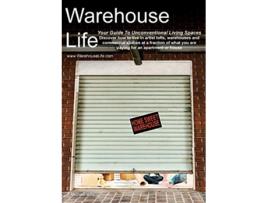 Livro Warehouse Life Guide To Unconventional Living Spaces de Michael Villa (Inglês)