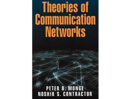 Livro Theories of Communication Networks de Peter R Monge e Noshir Contractor (Inglês)