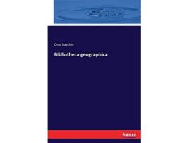 Livro Bibliotheca geographica German Edition de Otto Baschin (Alemão)
