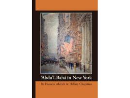 Livro AbdulBahá in New York de Hussein Ahdieh Hillary Chapman (Inglês)