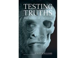 Livro Testing Truths de Dudley Williams (Inglês)