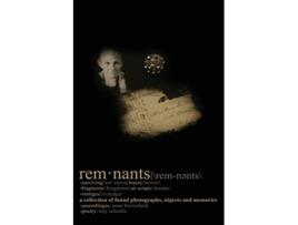 Livro Remnants de Troy Schoultz (Inglês)