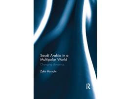 Livro Saudi Arabia in a Multipolar World de Zakir Hussain (Inglês)