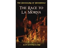 Livro The Smugglers of Mousehole Book 3 The Race to La Morna de Alan SandersClarke (Inglês)