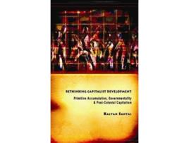 Livro Rethinking Capitalist Development de Kalyan Sanyal (Inglês - Capa Dura)
