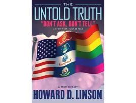 Livro The Untold Truth Dont Ask Dont Tell de Howard DeWitt Linson (Inglês)