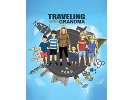 Livro TRAVELING with GRANDMA to PERU de Jody Brady (Inglês)