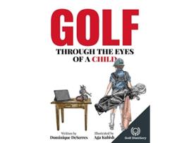 Livro Golf Through the Eyes of a Child de Dominique DeSerres (Inglês)