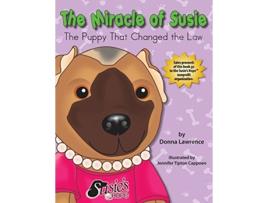 Livro The Miracle of Susie the Puppy That Changed the Law de Donna Smith Lawrence (Inglês)