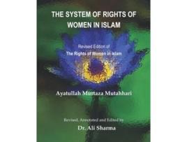 Livro The System of Rights of Women in Islam Revised Edition of The Rights of Women in Islam de Ayatullah Murtaza Mutahhari (Inglês)