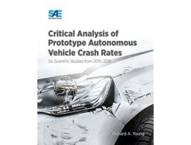 Livro Critical Analysis of Prototype Autonomous Vehicle Crash Rates de Richard Young (Inglês)