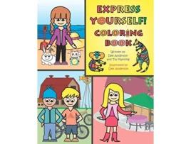 Livro EXPRESS YOURSELF Coloring Book de Dee Anderson Tia Manning (Inglês)
