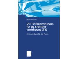 Livro Die Tarifbestimmungen für die Kraftfahrtversicherung TB Eine Anleitung für die Praxis German Edition de Alfred Müringer (Alemão)