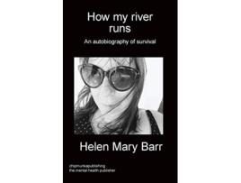 Livro How my river runs An autobiography of survival de Helen Mary Barr (Inglês)