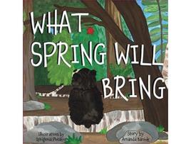 Livro What Spring Will Bring de Amanda Baniuk (Inglês)