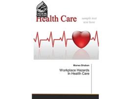 Livro Workplace Hazards In Health Care de Marwa Shaban (Inglês)