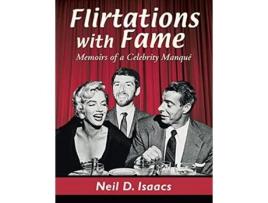 Livro Flirtations with Fame de Neil D Isaacs (Inglês)