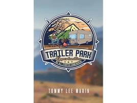 Livro Trailer Park We all Started Somewhere de Tommy Lee Marin (Inglês)