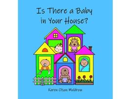 Livro Is There a Baby in Your House de Karen Muldrow (Inglês)