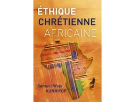 Livro Éthique chrétienne africaine French Edition de Samuel Waje Kunhiyop (Francês)