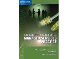 Livro The Guide to a Successful Managed Services Practice - What Every SMB IT Service Provider Should Know... Erick Simpson (Inglês)