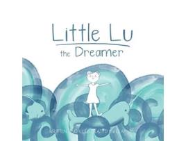 Livro Little Lu the Dreamer Little Lu A Kid Like You de Leah Vis (Inglês)