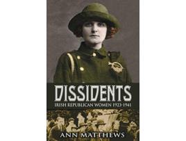 Livro Dissidents Irish Republican Women 19231941 de Ann Matthews (Inglês)