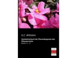 Livro Handwoerterbuch der Pharmakognosie des Pflanzenreichs Band 2 L Z German Edition de G C Wittstein (Alemão)