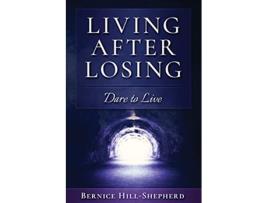 Livro Living After Losing Dare to Live de Bernice HillShepherd (Inglês)