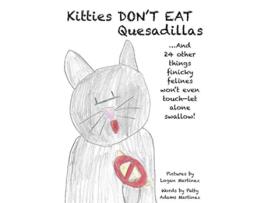Livro Kitties Dont Eat Quesadillas An AtoZ Picture Book for Picky Eaters de Patty Adams Martinez (Inglês)