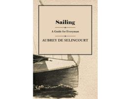 Livro Sailing A Guide for Everyman de Aubrey De Selincourt (Inglês)