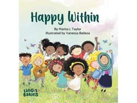 Livro Happy within A childrens book about race diversity and selflove ages 2 6 de Marisa J Taylor (Inglês)