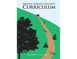 Livro Surgical Systems General Surgical Residency Curriculum de Timothy S Hall (Inglês)
