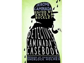 Livro Detective Caminadas Casebook Memoirs of Manchesters Sherlock Holmes de Jerome Caminada (Inglês)