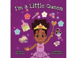 Livro Im a Little Queen de Sharifa Brown (Inglês)