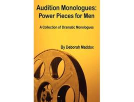 Livro Audition Monologues Power Pieces for Men de Deborah Maddox (Inglês)