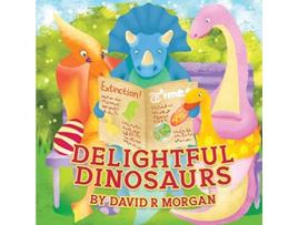 Livro Delightful Dinosaurs de David R Morgan (Inglês)