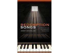 Livro Redemption Songs A Year in the Life of a Community Prison Choir de Andy Douglas (Inglês)