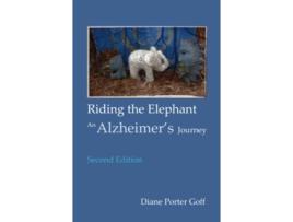 Livro Riding the Elephant an Alzheimers Journey de Diane Porter Goff (Inglês)