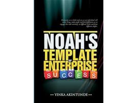 Livro NOAHS TEMPLATE OF ENTERPRISE SUCCESS de AKINTUNDE YINKA (Inglês)