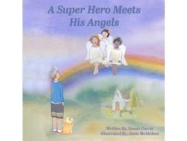 Livro A Super Hero Meets His Angels de Susan Cuccia (Inglês)