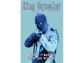 Livro King Squealer A True Story de Dan Wooding Maurice Jones (Inglês)