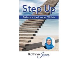 Livro Step Up Embrace the Leader Within de Kathryn Jones (Inglês)