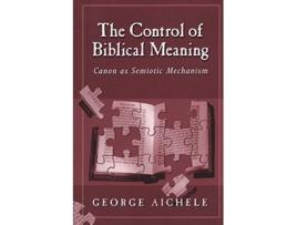 Livro Control of Biblical Meaning de George Aichele (Inglês)