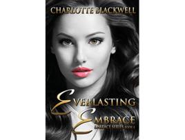Livro Everlasting Embrace Embrace Series de Charlotte Blackwell (Inglês)